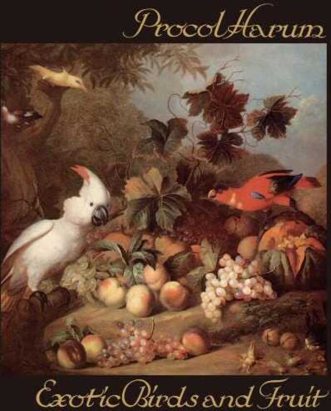 Procol Harum Exotic Birds And Fruit CD