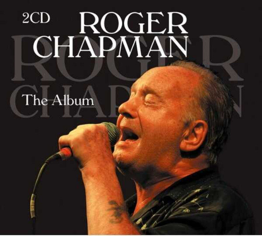 Roger Chapman The Album CD