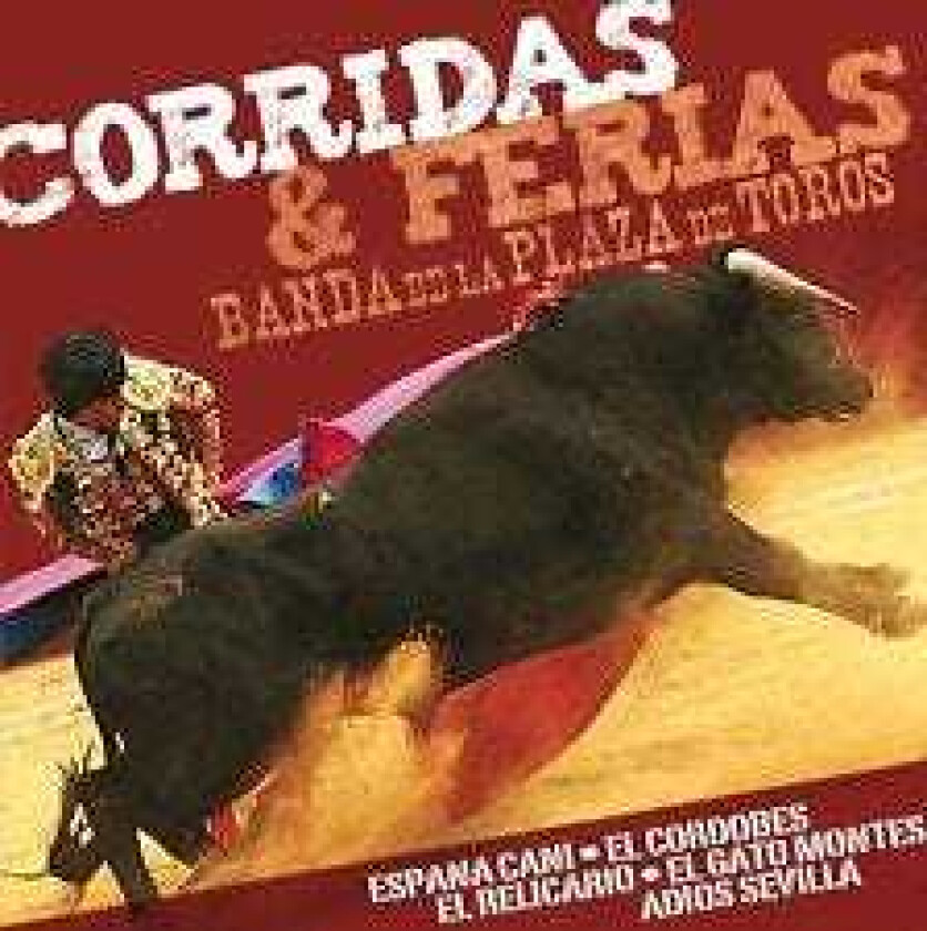 Banda De La Plaza De Toros  Corridas & Ferias  CD