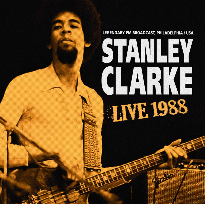 Stanley Clarke Live Philadelphia 1988 (Fm Broadcast) CD