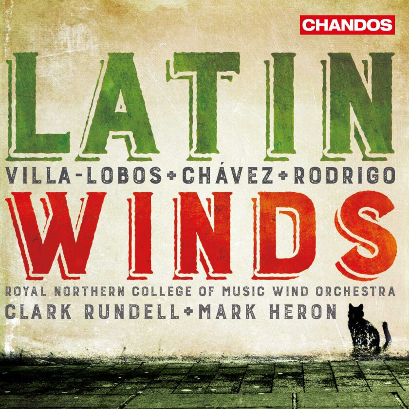 Royal Northern College Of Music Wind Orchestra, Clark Rundell, Mark Heron  Latin Winds  CD