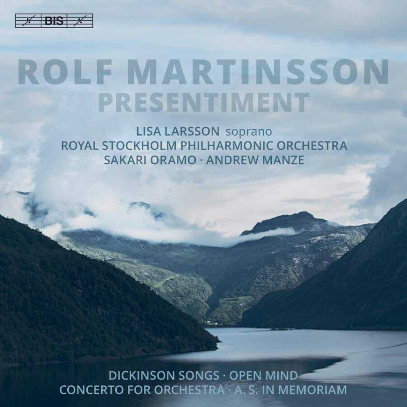 Rolf Martinsson, Lisa Larsson, Royal Stockholm Philharmonic Orchestra, Sakari Oramo, Andrew Manze  Martinsson: Presentiment  CD