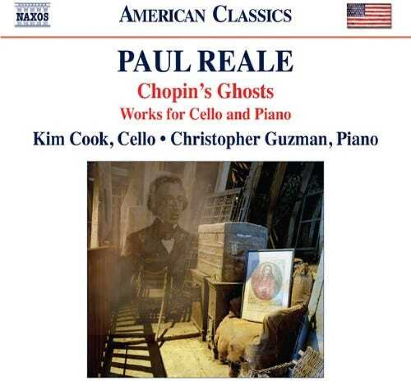 Paul Reale, Kim Cook, Christopher Guzman  Reale: Chopin's Ghosts  Works For Cello And Piano  CD