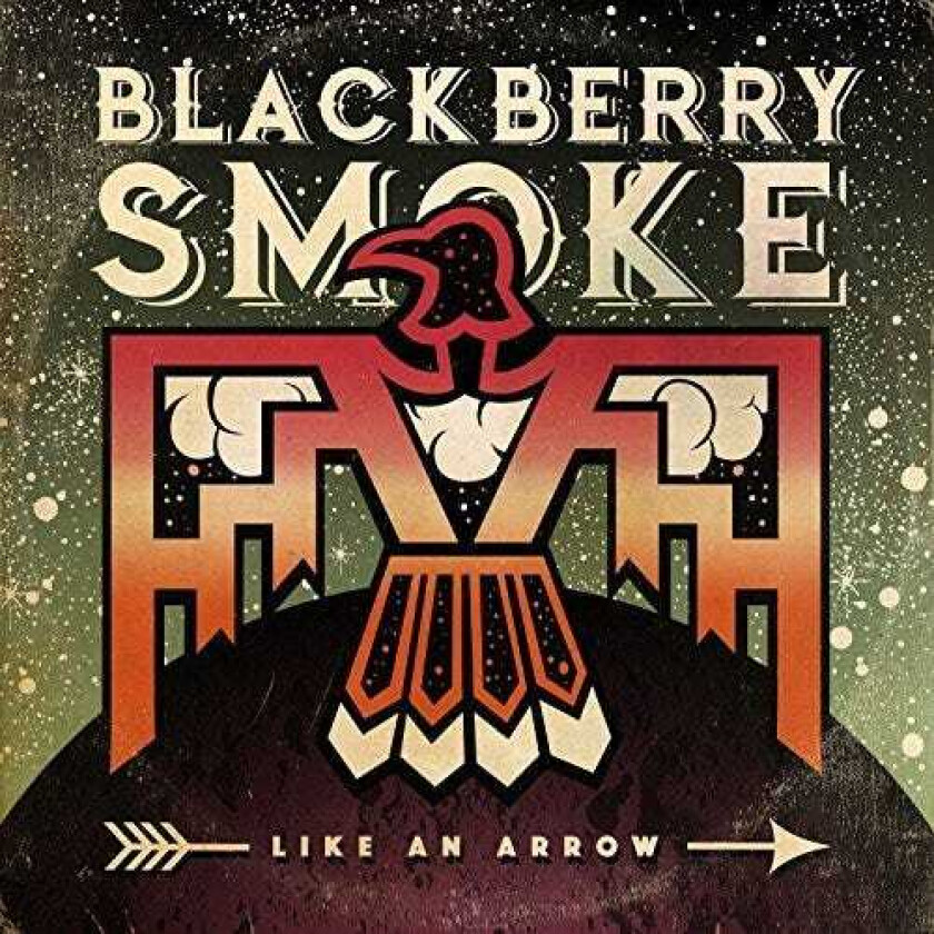 Blackberry Smoke Like An Arrow LP/Vinyl