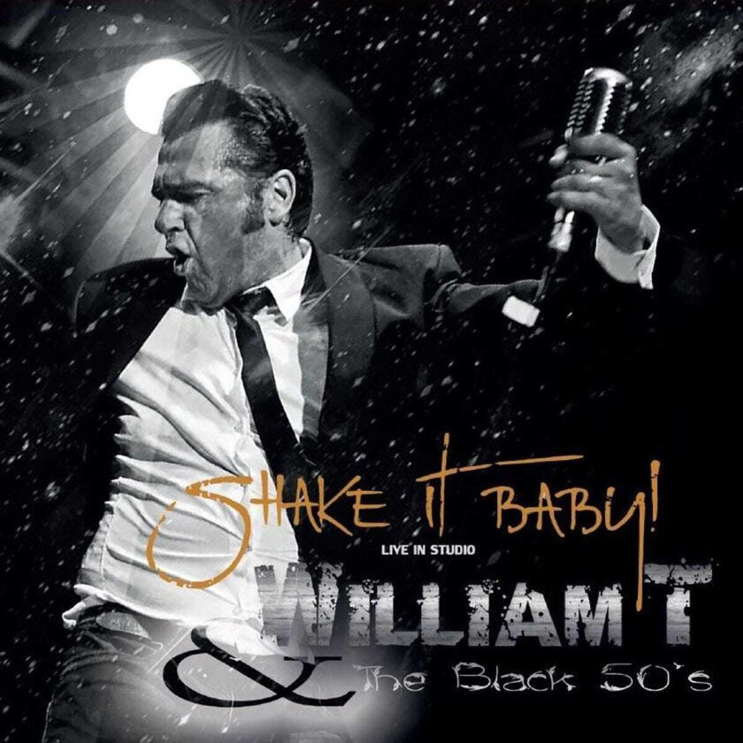 William T & The Black 50'S Shake It Baby! CD
