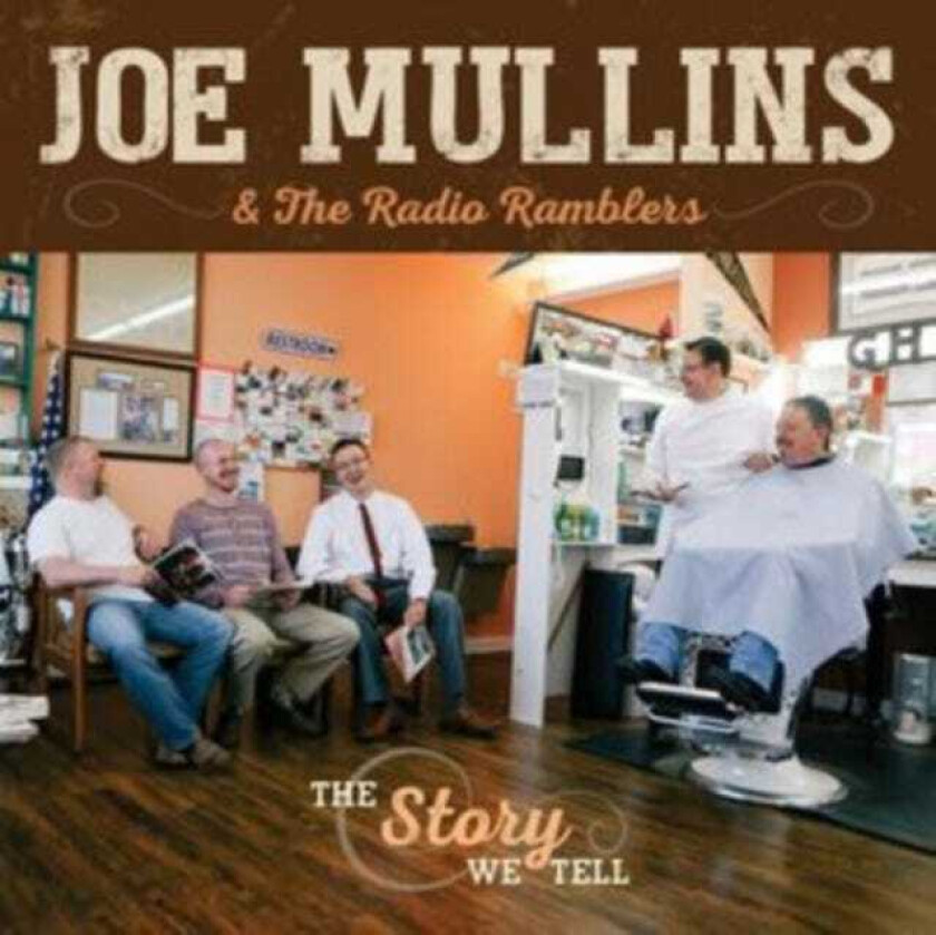 Joe Mullins & The Radio Ramblers Story We Tell CD