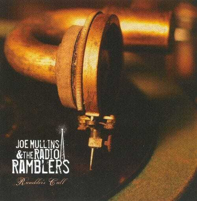 Joe Mullins & The Radio Ramblers  Rambler's Call  CD