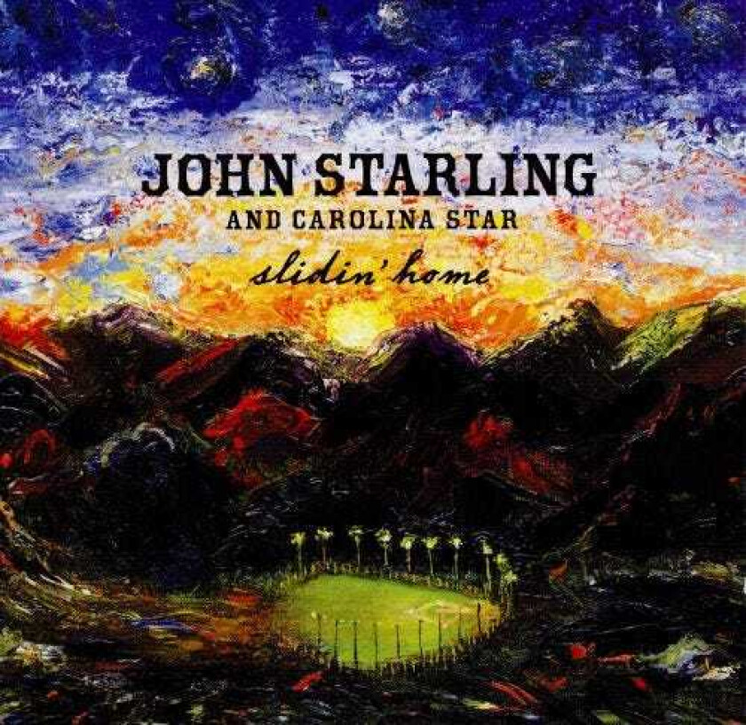 John Starling & Carolina Star Slidin' Home CD