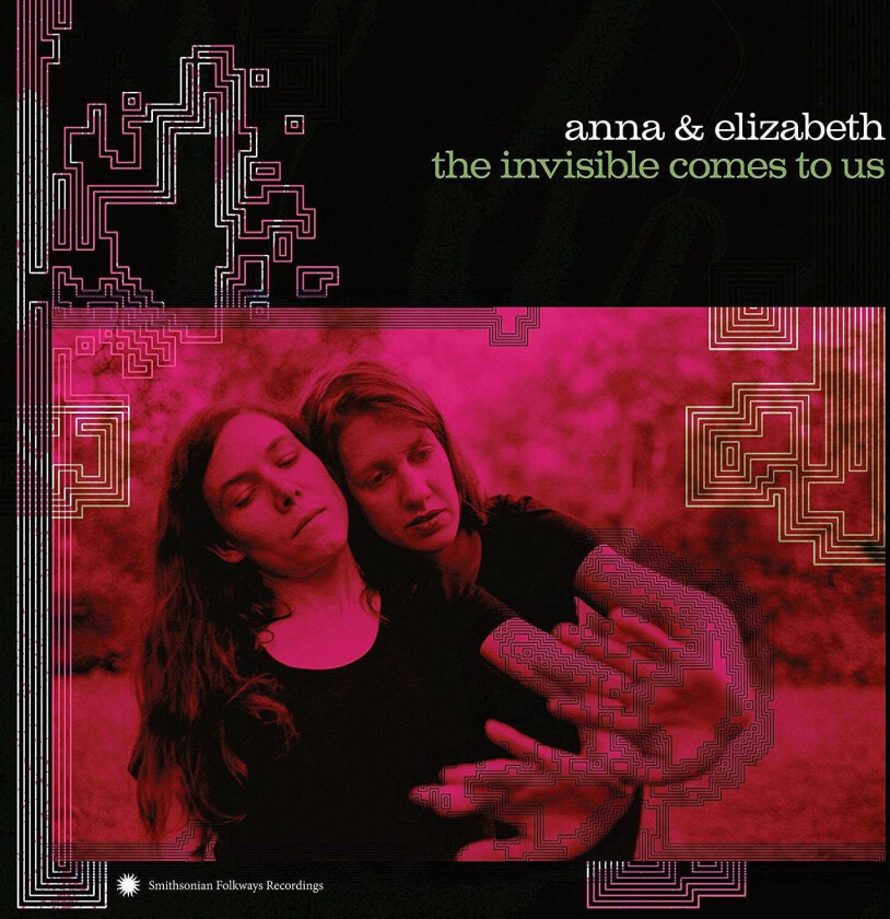 Anna & Elizabeth  The Invisible Comes To Us  CD