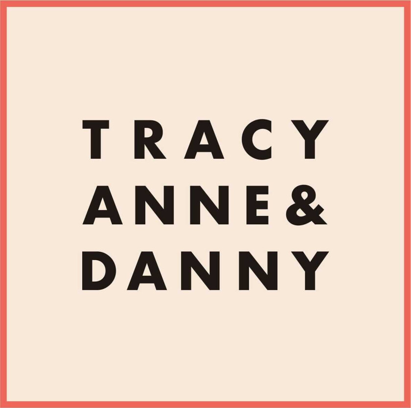Tracyanne & Danny : Tracyanne & Danny CD (2018)