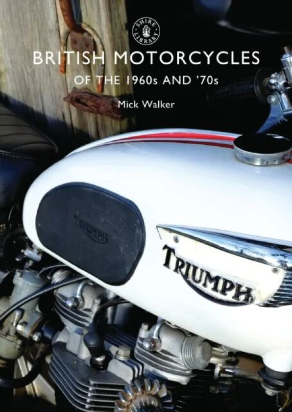 British Motorcycles of the 1960s and ¿70s av Mick Walker