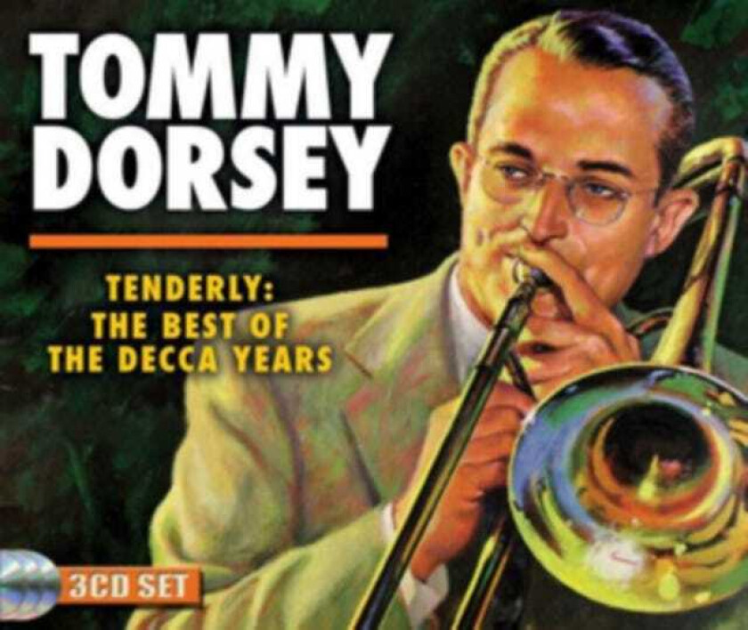 Tommy Dorsey  Tenderly: The Best Of The Decca Years  CD