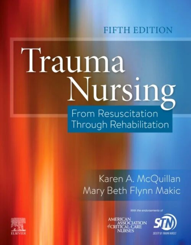 Trauma Nursing av Karen A. (Lead Clinical Nurse Specialis McQuillan