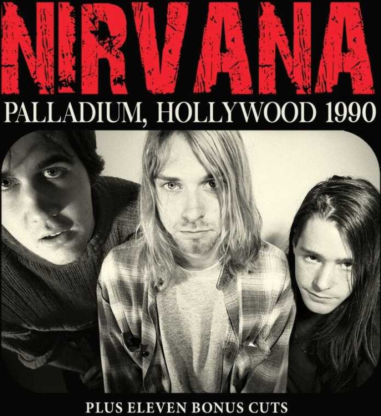 Nirvana Palladium, Hollywood 1990 CD
