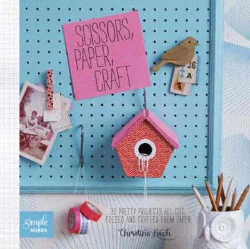 Scissors, Paper, Craft av Christine Leech