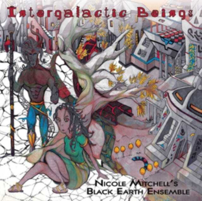 Nicole Mitchell, Nicole Mitchell's Black Earth Ensemble Intergalactic Beings CD