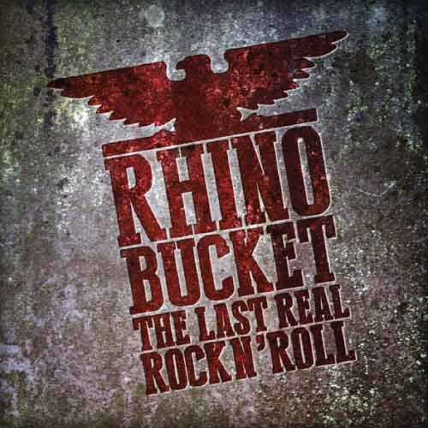 Rhino Bucket The Last Rock N Roll LP LP/Vinyl