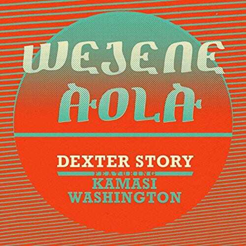 Dexter Story Wejene Aloa (Feat. Kamasi Washington) LP/Vinyl