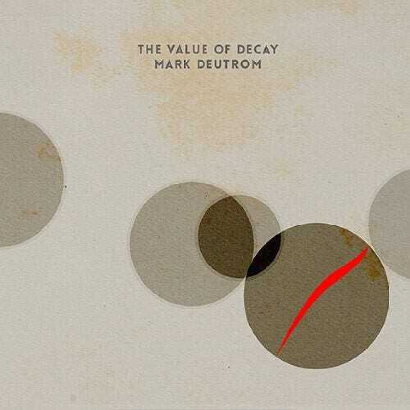 Mark Deutrom  Value Of Decay  CD