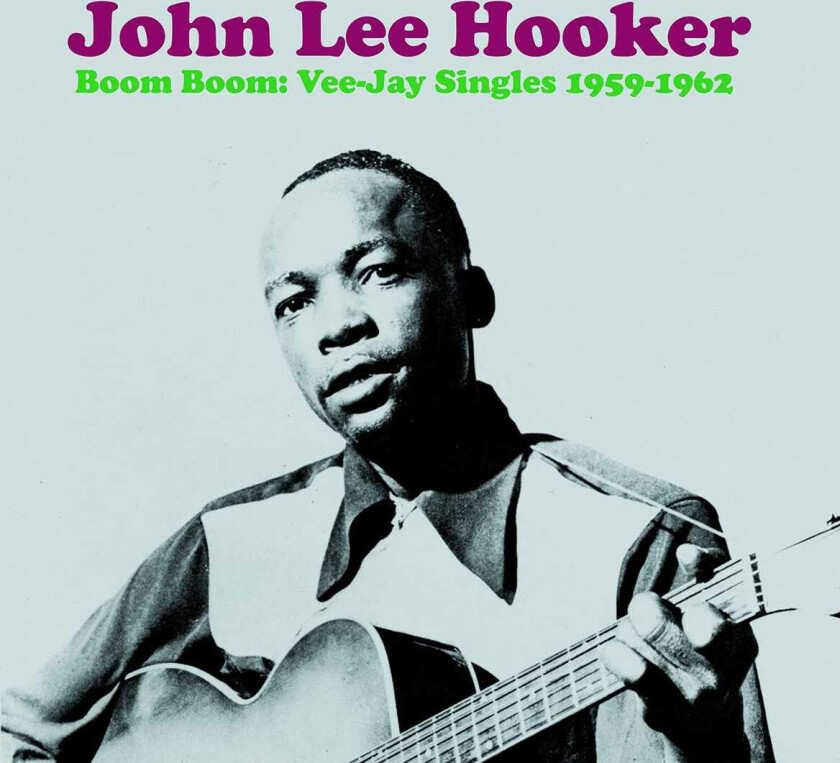 John Lee Hooker Boom Boom: The VeeJays Singles 19591962 LP/Vinyl