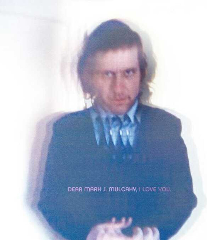 Mark Mulcahy Dear Mark J Mulcahy I Love You LP/Vinyl