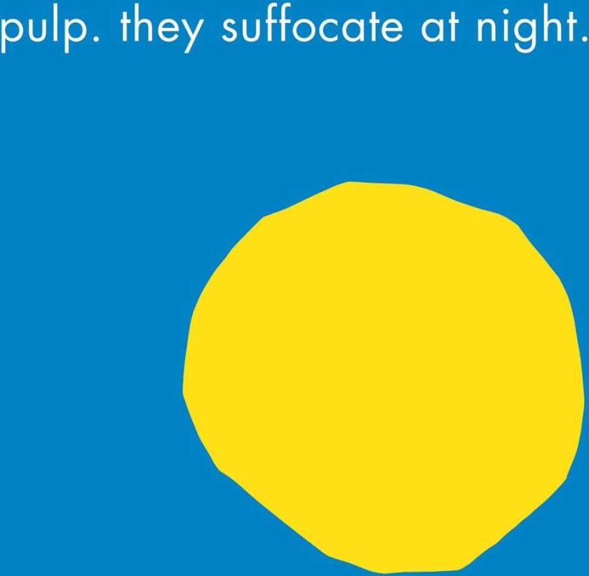 Pulp They Suffocate At Night LP/Vinyl