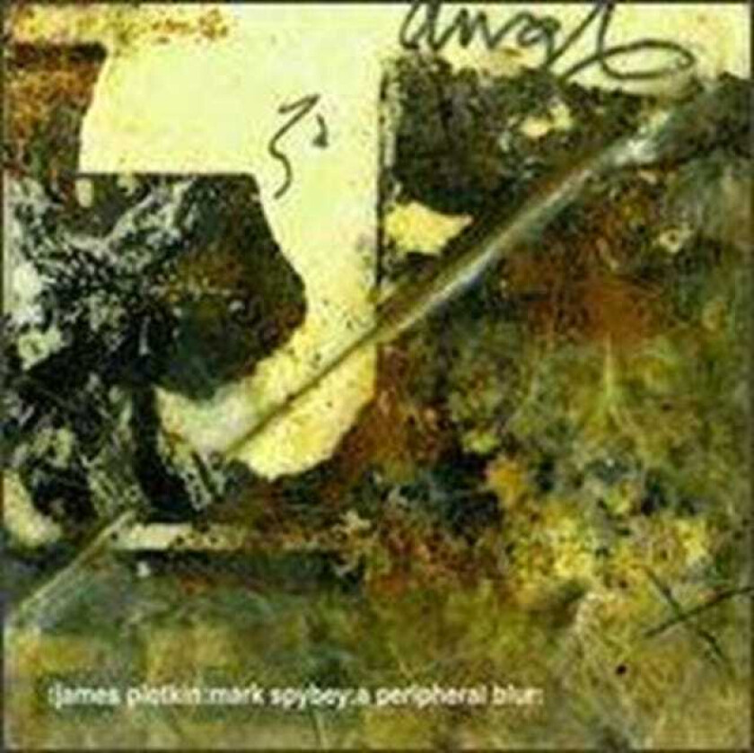 Mark Spybey & James Plotkin A Peripheral Blur CD