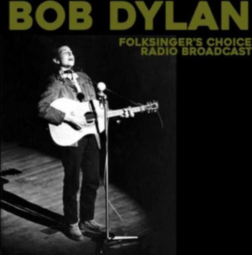 Bob Dylan  Folksinger's Choice Radio Broadcast  CD