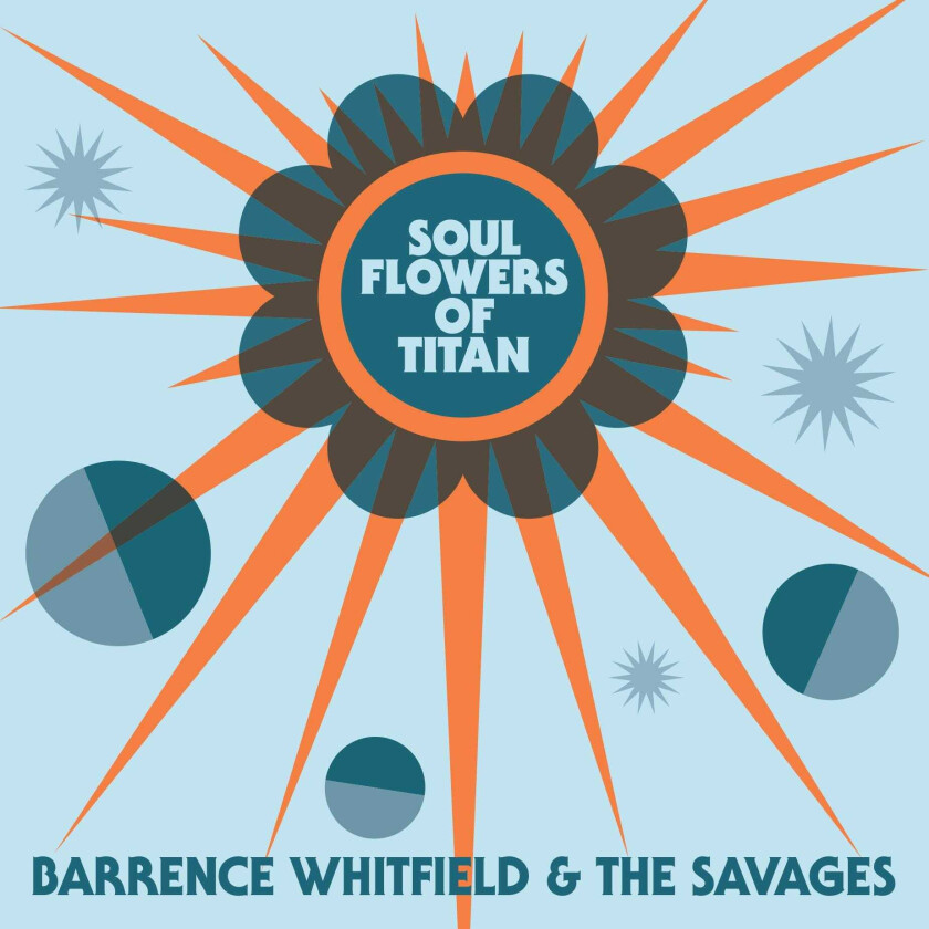 Barrence Whitfield and The Savages : Soul Flowers of Titan CD (2018)