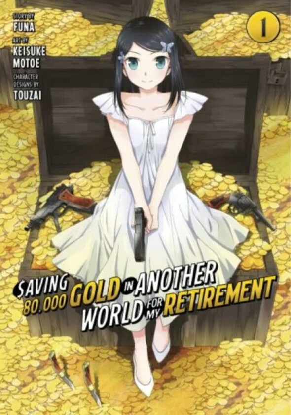 Saving 80,000 Gold in Another World for My Retirement 1 (Manga) av Keisuke Motoe