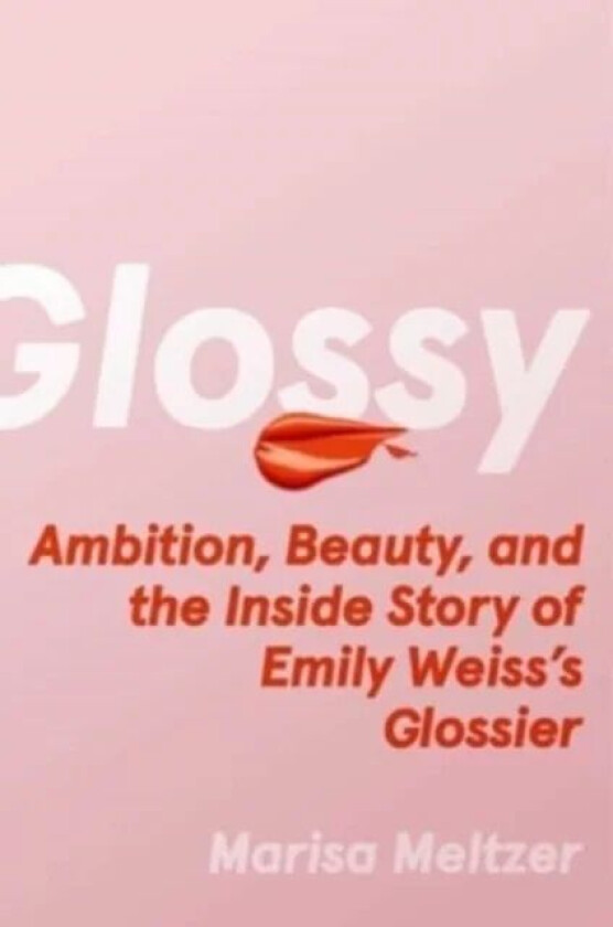 Glossy av Marisa Meltzer