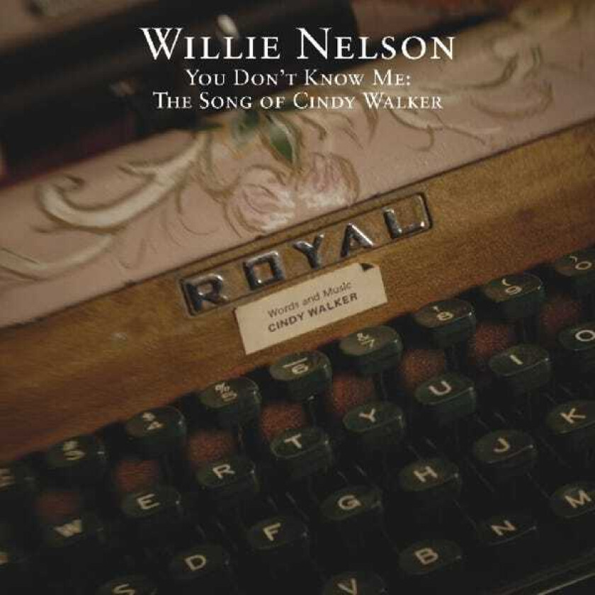 Willie Nelson  You Don't Know Me: The Songs Of Cindy Walker  CD