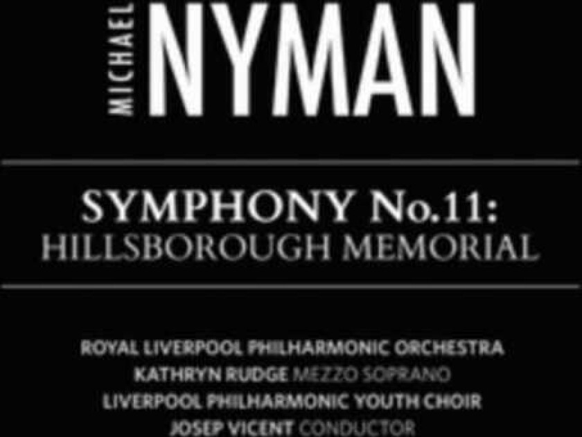 Michael Nyman, Royal Liverpool Philharmonic Orchestra Nyman: Symphony 11: Hillsborough Memorial CD