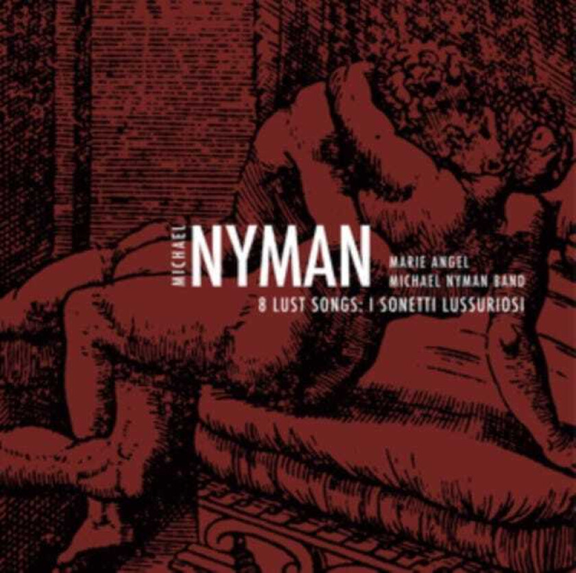 Michael Nyman 8 Lust Songs: I Sonetti Lussurioso CD