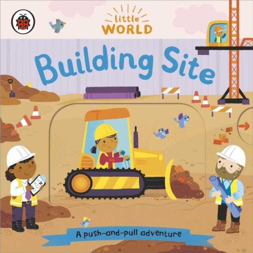 Little World: Building Site A pushandpull adventure