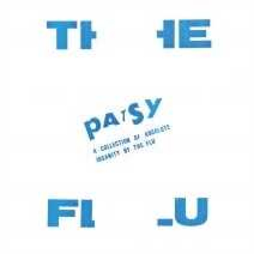 Flu Patsy: A Collection Of Absolute Insanity LP/Vinyl