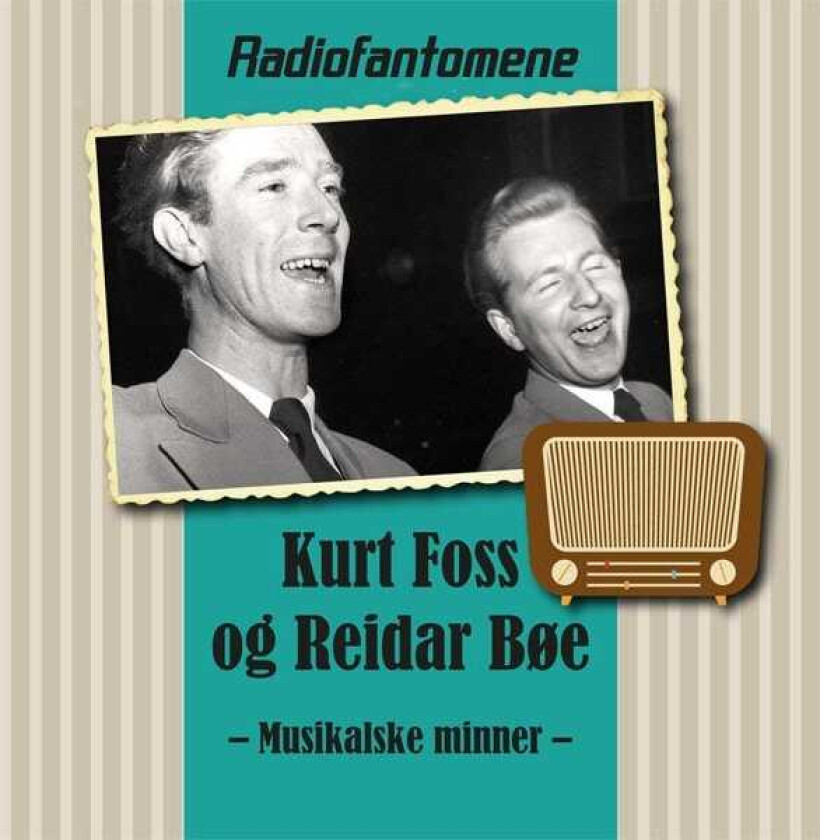 Kurt Foss & Reidar Bøe Radiofantomene Musikalske Minner CD