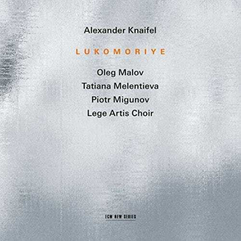 Alexander Knaifel  Alexander Knaifel  Lukomoriye  CD