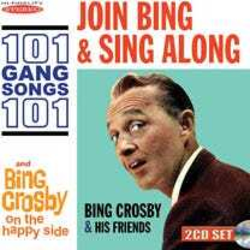 Bing Crosby Join Bing And Sing Along 101 Gang Songs/On The Happy Side CD