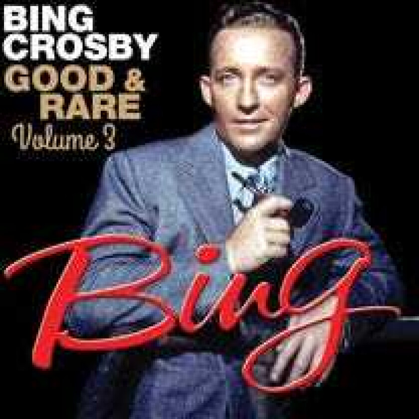 Bing Crosby Good & Rare 3 CD