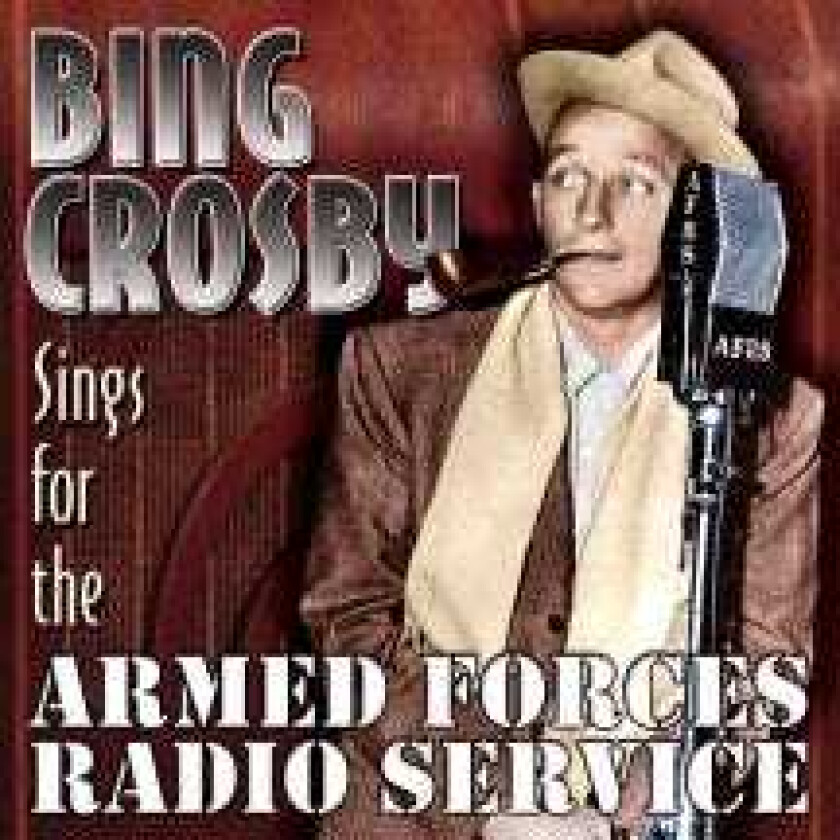 Bing Crosby Sings For The Armed Forces Radio Service CD
