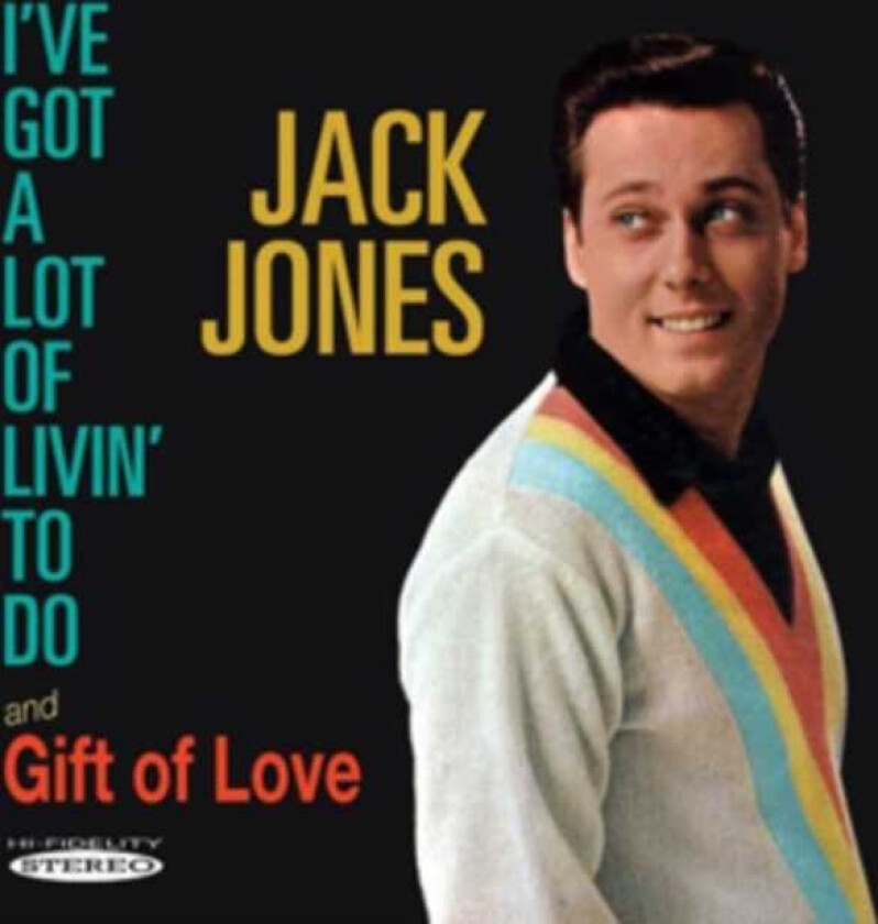 Jack Jones I've Got A Lot Of Livin' To Do / Gift Of Love CD