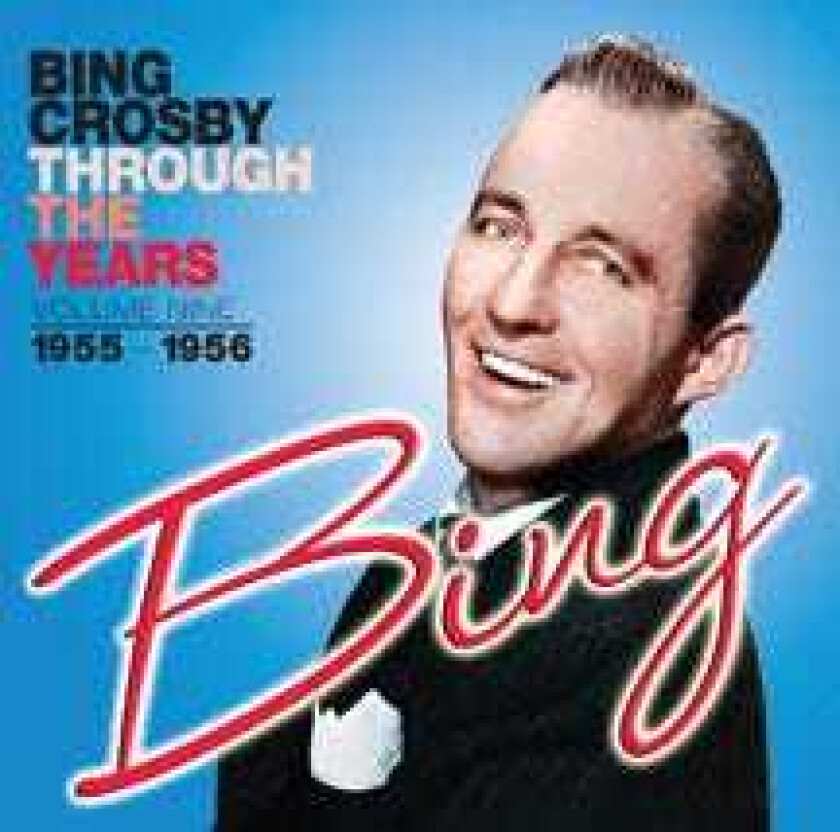 Bing Crosby Through The Years Volume 9: 19551956 CD