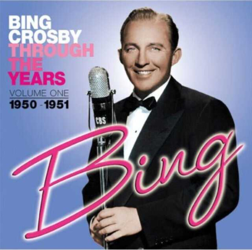 Bing Crosby Through The Years Volume 1: 19501951 CD