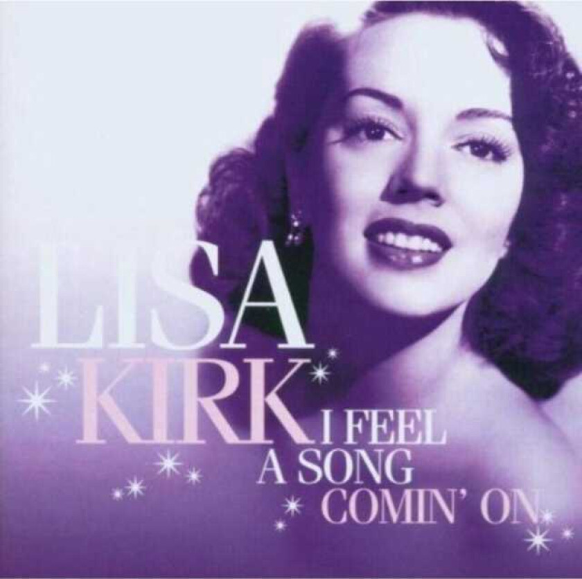 Lisa Kirk  I Feel A Song Comin On  CD