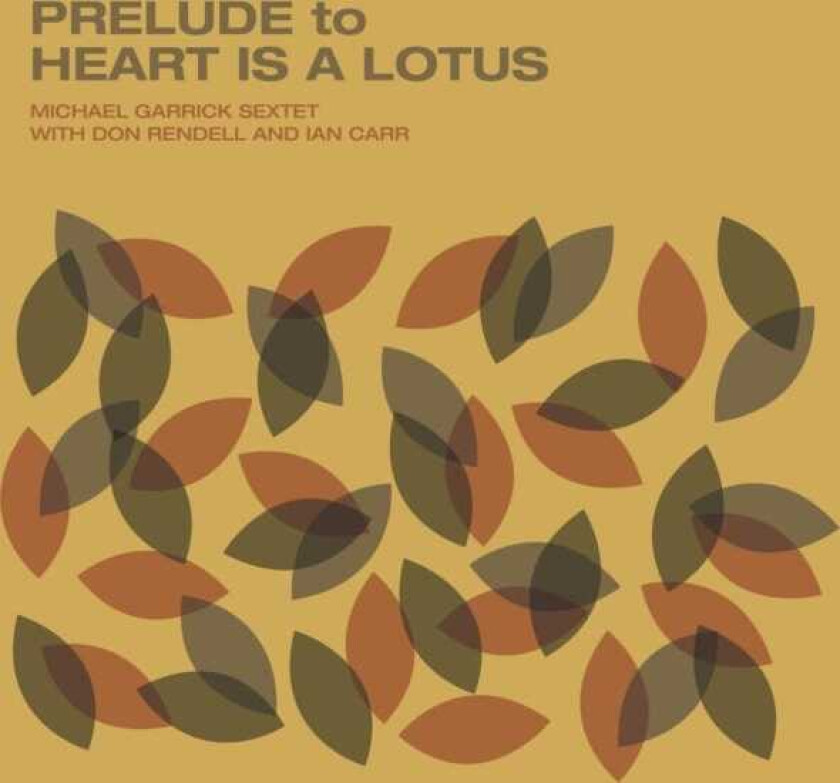 Michael Garrick Sextet Prelude To Heart Is A Lotus LP/Vinyl