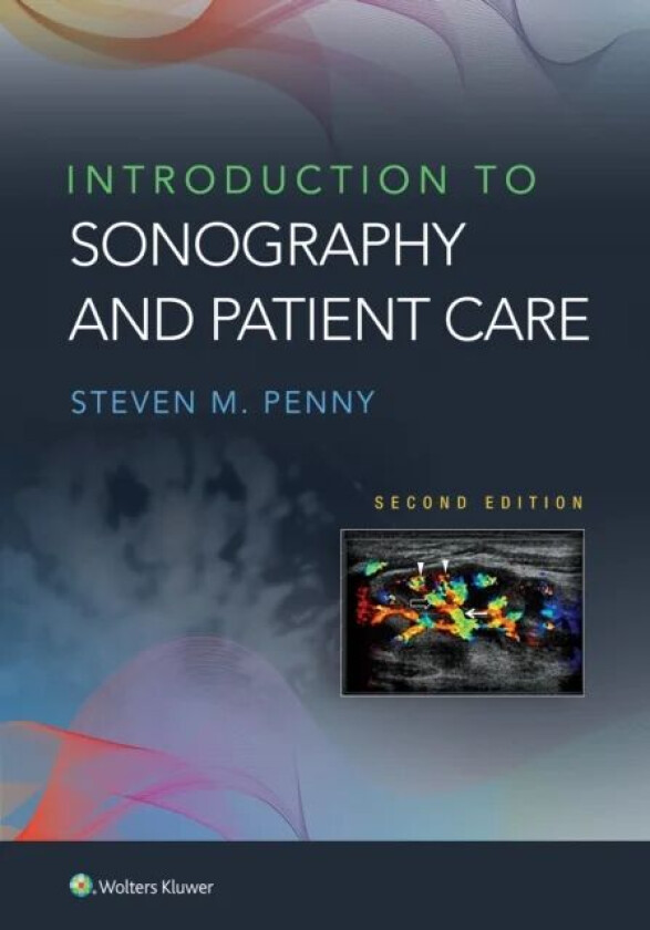 Introduction to Sonography and Patient Care av Steven M. Penny
