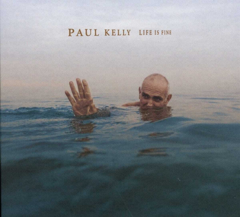 Paul Kelly Life Is Fine CD