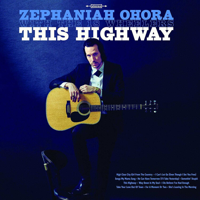 Zephaniah Ohora With The 18 Wheelers This Highway LP/Vinyl