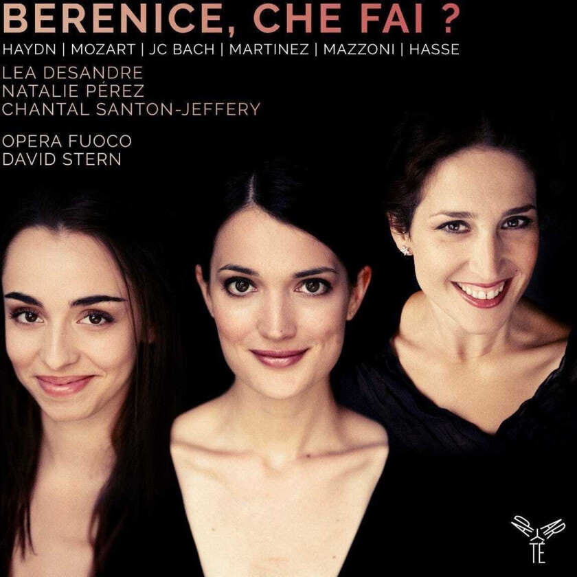 Lea Desandre, Natalie Perez, Chantal Santon Jeffery, Davis Stern, Opera Fuoco Berenice, Che Fai? CD